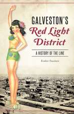 Galveston's Red Light District: A History of the Line