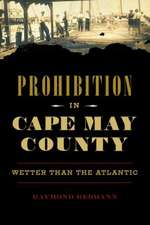 Prohibition in Cape May County: Wetter Than the Atlantic