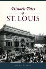 Historic Tales of St. Louis