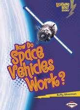 Silverman, B: How Do Space Vehicles Work?