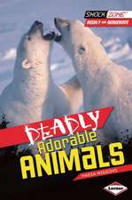 Deadly Adorable Animals