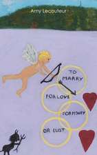 To Marry for Love Money or Lust