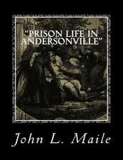 Prison Life in Andersonville