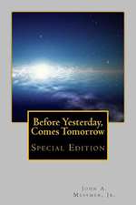 Before Yesterday, Comes Tomorrow - Special Edition