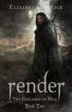 Render (the Children of Man, #2)