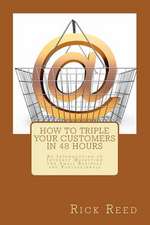 How to Triple Your Customers in 48 Hours