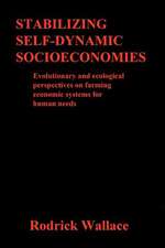 Stabilizing Self-Dynamic Socioeconomies