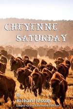 Cheyenne Saturday