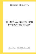 Three Sausages for My Brother-In-Law