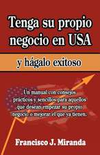 Tenga Su Propio Negocio En USA y Hagalo Exitoso