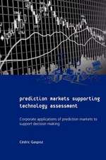 Prediction Markets Supporting Technology Assessment