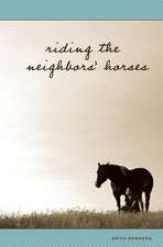 Riding the Neighbors' Horses