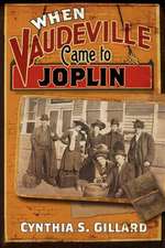 When Vaudeville Came to Joplin