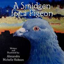 A Smidgen for a Pigeon