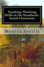 Teaching Thinking Skills in the Standards-Based Classroom