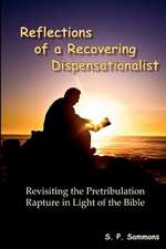 Reflections of a Recovering Dispensationalist