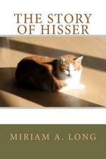 The Story of Hisser