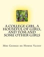 A College Girl, a Houseful of Girls, and Tom and Some Other Girls