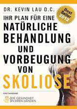 Ihr Plan Fur Eine Naturliche Behandlung Und Vorbeugung Von Skoliose