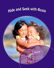 Hide and Seek with Rosie