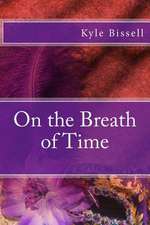 On the Breath of Time