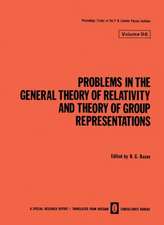 Problems in the General Theory of Relativity and Theory of Group Representations