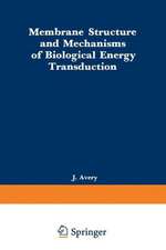 Membrane Structure and Mechanisms of Biological Energy Transduction