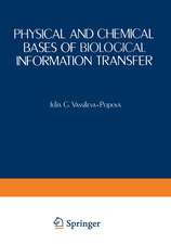 Physical and Chemical Bases of Biological Information Transfer