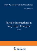 Particle Interactions at Very High Energies: Part B