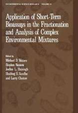 Application of Short-Term Bioassays in the Fractionation and Analysis of Complex Environmental Mixtures