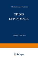 Opioid Dependence: Mechanisms and Treatment