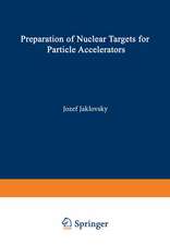 Preparation of Nuclear Targets for Particle Accelerators