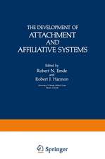 The Development of Attachment and Affiliative Systems