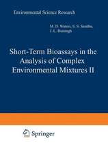 Short-Term Bioassays in the Analysis of Complex Environmental Mixtures II