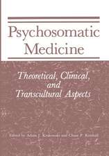 Psychosomatic Medicine: Theoretical, Clinical, and Transcultural Aspects