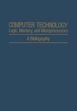 Computer Technology: Logic, Memory, and Microprocessors: A Bibliography