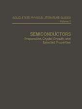 Semiconductors: Preparation, Crystal Growth, and Selected Properties