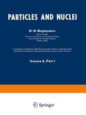 Particles and Nuclei: Volume 2, Part 1