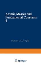 Atomic Masses and Fundamental Constants 4: Proceedings of the Fourth International Conference on Atomic Masses and Fundamental Constants held at Teddington England September 1971