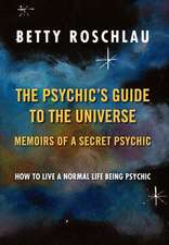 Roschlau, B: Psychic's Guide to the Universe