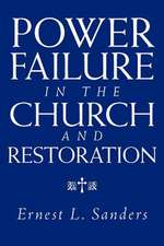 Power Failure in the Church and Restoration