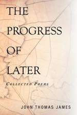 THE PROGRESS OF LATER