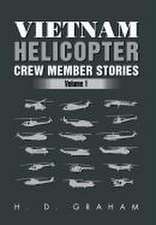 Vietnam Helicopter Crew Member Stories