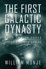 The First Galactic Dynasty