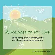 A Foundation for Life