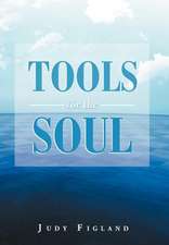 Figland, J: Tools for the Soul