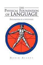 The Physical Foundation Of Language