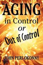 Aging in Control or Out of Control