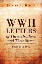 WWII Letters of Three Brothers and Their Sister from 1942-1947