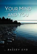 Eyo, B: Your Mind and You